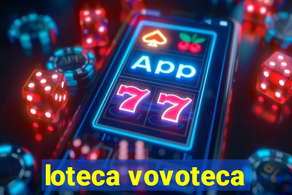 loteca vovoteca